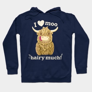 Scottish Highland Cow Loves You Hairy Much Hoodie